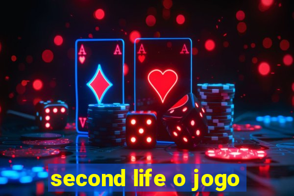 second life o jogo